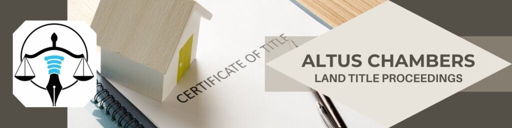 Altus Chambers Land Title Proceedings Banner